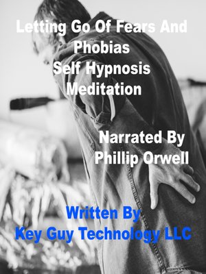 cover image of Letting Go of Fears and Phobias Self Hypnosis Hypnotherapy Meditation